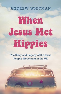 When Jesus Met Hippies (Paperback)
