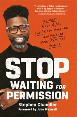 Stop Waiting for Permission (Paperback)