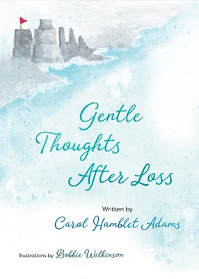 Gentle Thoughts After Loss (Hard Cover)