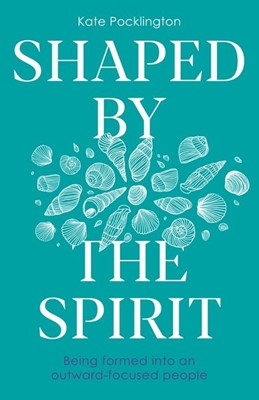 Shaped By The Spirit (Paperback)