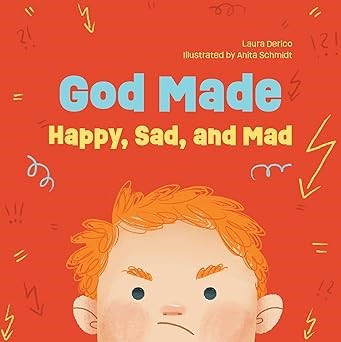 God Made Happy, Sad, And Mad (Board Book)