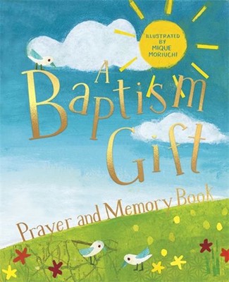 Baptism Gift Prayer And Memory Book, A (Hard Cover)