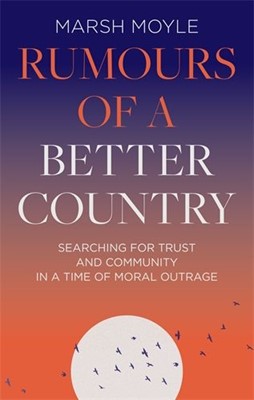 Rumours Of A Better Country (Hard Cover)
