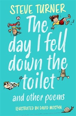 The Day I Fell Down The Toilet And Other Poems (Paperback)