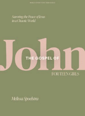 The Gospel Of John - Teen Girls' Bible Study Book (Paperback)