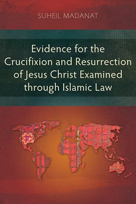 Evidence for the Crucifixion & Resurrection of Jesus Christ (Paperback)