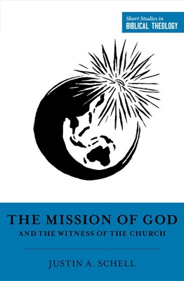The Mission of God and the Witness of the Church (Paperback)