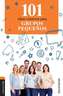 101 Ideas creativas para grupos pequeños (Paperback)