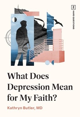 What Does Depression Mean For My Faith? (Paperback)