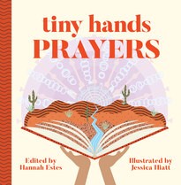 Tiny Hands Prayers (Board Book)
