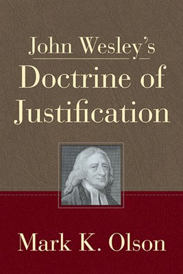John Wesley's Doctrine Of Justification (Paperback)