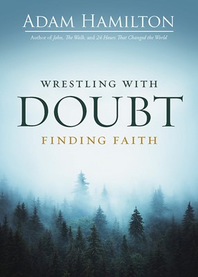 Wrestling With Doubt, Finding Faith (Paperback)