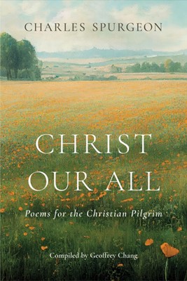 Christ Our All (Paperback)