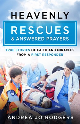 Heavenly Rescues And Answered Prayers (Paperback)
