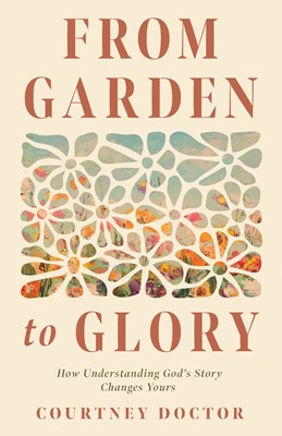 From Garden To Glory (Paperback)