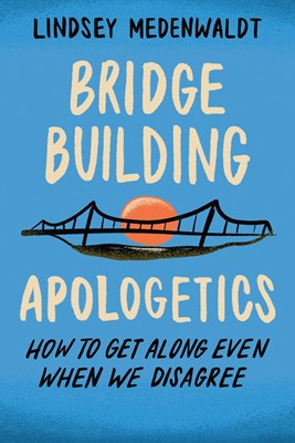Bridge-Building Apologetics (Paperback)