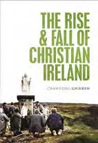 The Rise and Fall of Christian Ireland (Paperback)
