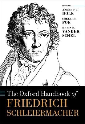 The Oxford Handbook of Friedrich Schleiermacher (Hard Cover)