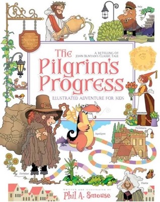The Pilgrim’s Progress Illustrated Adventure For Kids (Paperback)