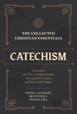 The Collected Christian Essentials: Catechism (Hard Cover)
