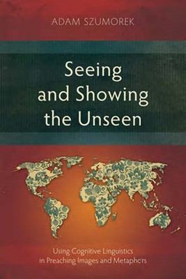 Seeing and Showing the Unseen (Paperback)
