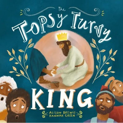 The Topsy Turvy King (Board Book)
