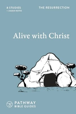 Alive With Christ: The Resurrection (Paperback)