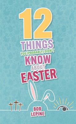 12 Things You (Probably) Didn't Know About Easter (Paperback)