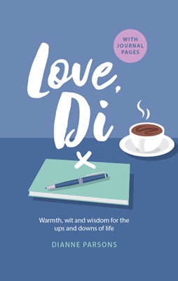 Love, Di: Warmth, Wit And Wisdom For The Ups And Downs (Paper Back)