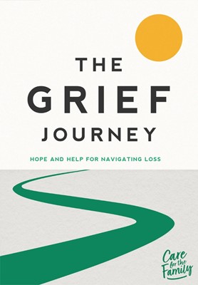 The Grief Journey: Hope And Help For Navigating Loss (Paper Back)