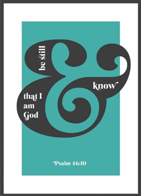 Be Still And Know That I Am God - Psalm 46:10 - A4 - Green (Poster)