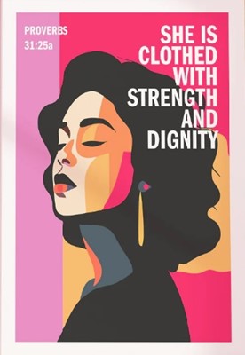 She Is Clothed With Strength And Dignity - Proverbs 31 - A3 (Poster)