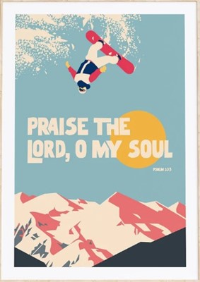 Praise The Lord, O My Soul - Psalm 103 - A4 Print (Poster)