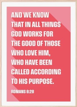 God Works For The Good Of Those Who Love Him - A3 (Poster)