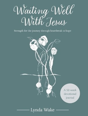 Waiting Well With Jesus (Hard Cover)