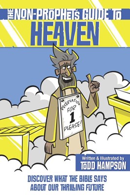 The Non-Prophet's Guide To Heaven (Paperback)