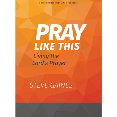 Pray Like This - Bible Study Book With Video Access (Paperback)