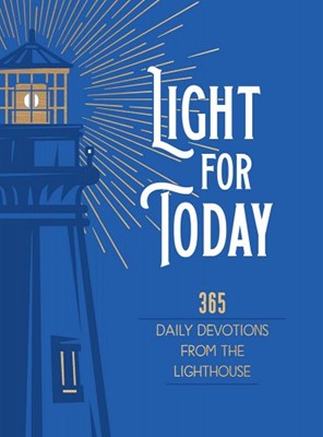 Light For Today: 365 Daily Devotions From The Lighthouse (Imitation Leather)