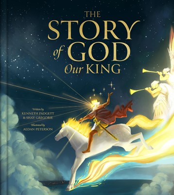 The Story of God Our King (Hard Cover)