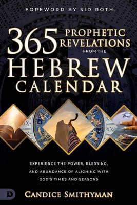 365 Prophetic Revelations from the Hebrew Calendar (Paperback)