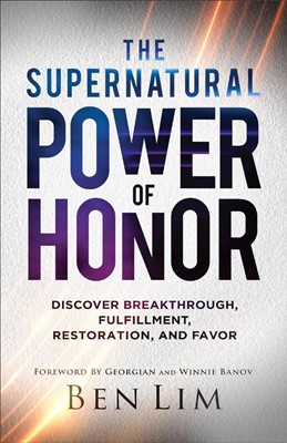 The Supernatural Power of Honor (Paperback)