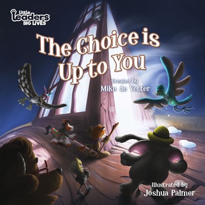 The Choice Is Up To You (Paperback)