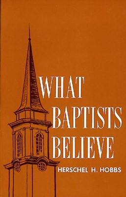 What Baptists Believe (Paperback)