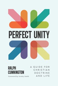 Perfect Unity: A Guide For Christian Doctrine And Life (Paperback)