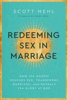 Redeeming Sex In Marriage (Paperback)