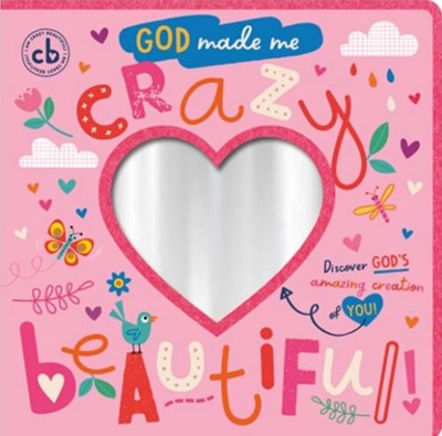 God Made Me Crazy Beautiful! (Board Book)