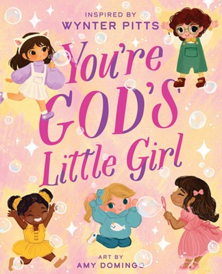 You’re God’s Little Girl (Hard Cover)