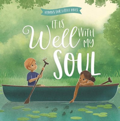 It Is Well With My Soul (Board Book)