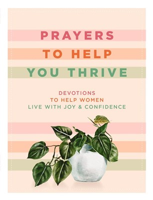 Prayers to Help You Thrive (Hard Cover)