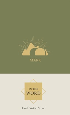 In the Word Bible Journal - Mark (Hard Cover)